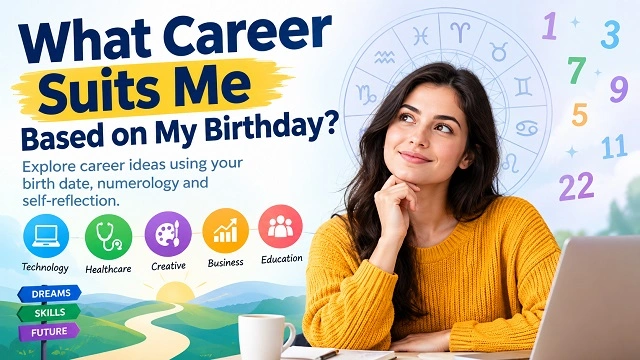 What Career Suits Me Based on My Birthday? Find Your Career Path