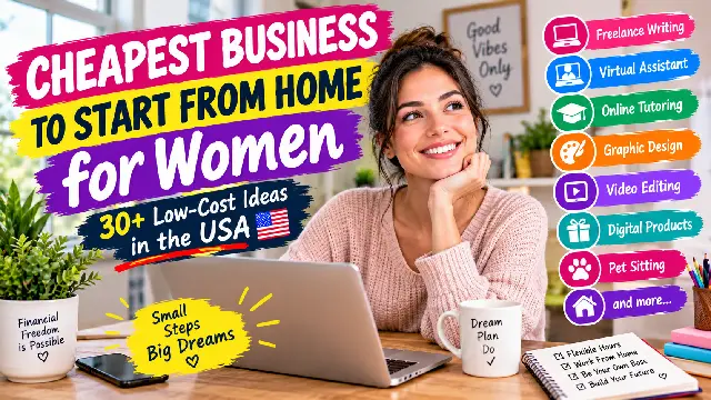 Cheapest Business to Start From Home for Women